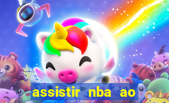 assistir nba ao vivo multicanais